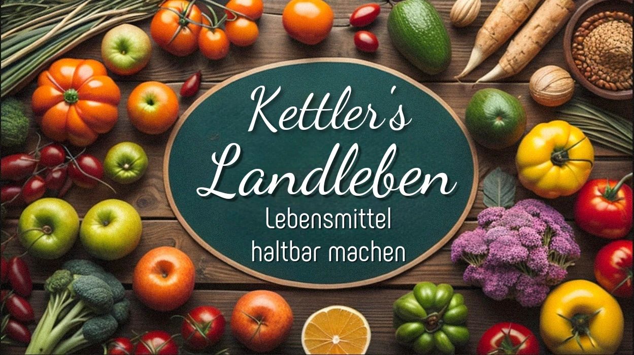 Kettler's Landleben Lebensmittel haltbar machen Logo